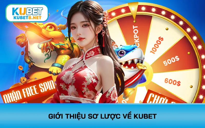 Giới thiệu sơ lược về KUBET
