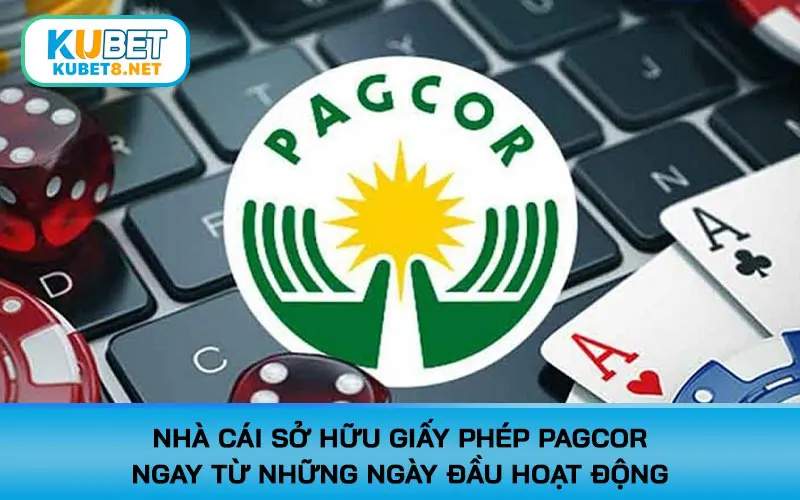 Nhà cái sở hữu giấy phép PAGCOR ngay từ những ngày đầu hoạt động