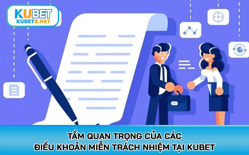 Tầm quan trọng của các điều khoản miễn trách nhiệm tại KUBET