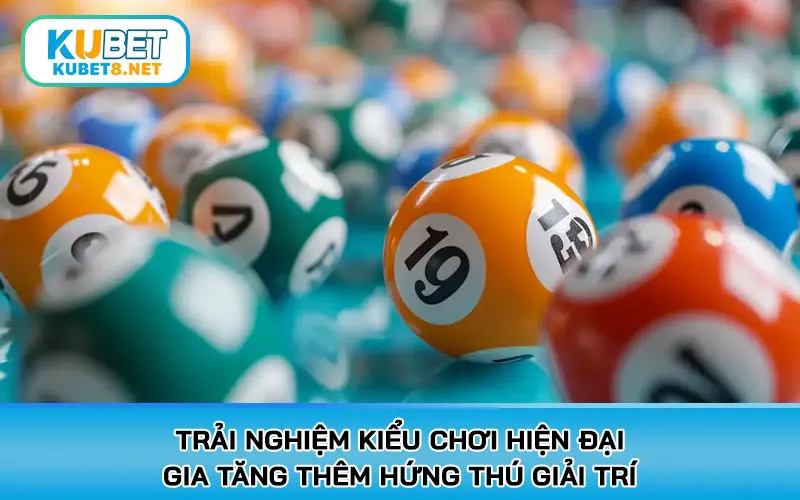 Trải nghiệm kiểu chơi hiện đại gia tăng thêm hứng thú giải trí