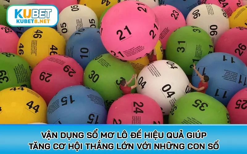 Vận dụng sổ mơ lô đề hiệu quả giúp tăng cơ hội thắng lớn với những con số